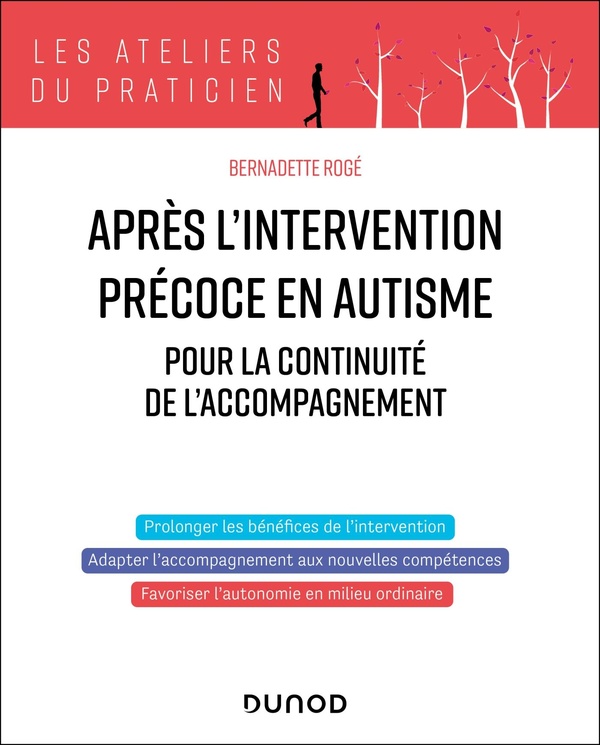 APRES L'INTERVENTION PRECOCE EN AUTISME - POUR LA CONTINUITE DE L'ACCOMPAGNEMENT