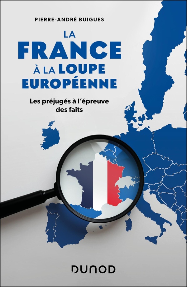 LA FRANCE A LA LOUPE EUROPEENNE - LES PREJUGES A L'EPREUVE DES FAITS