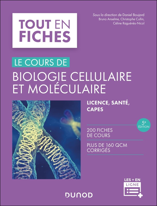 LE COURS DE BIOLOGIE CELLULAIRE ET MOLECULAIRE - 5E ED.