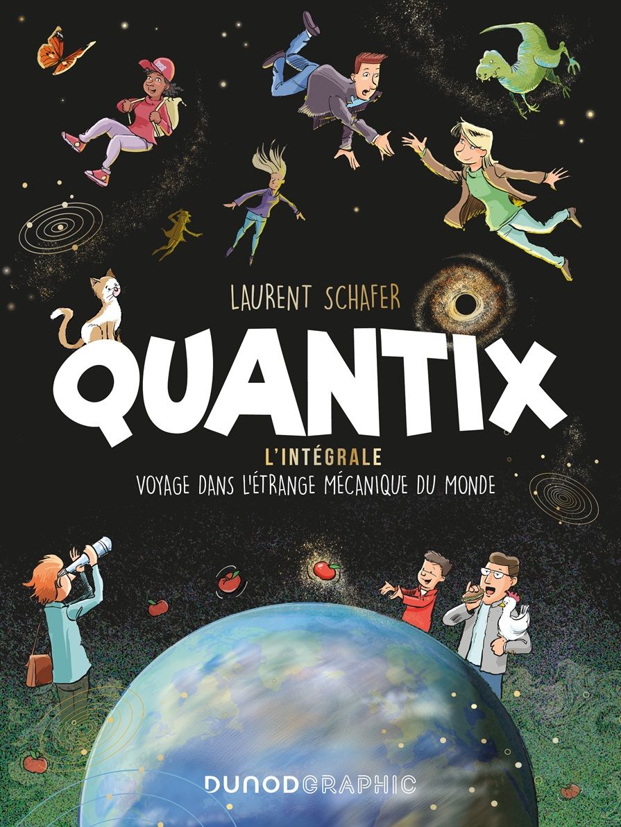 QUANTIX - L'INTEGRALE - VOYAGE DANS LA MECANIQUE DU MONDE