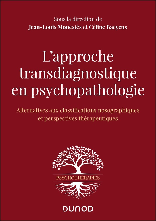 L'APPROCHE TRANSDIAGNOSTIQUE EN PSYCHOPATHOLOGIE - ALTERNATIVE AUX CLASSIFICATIONS NOSOGRAPHIQUES ET