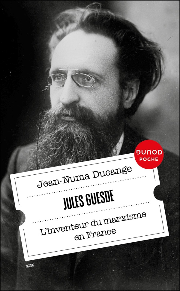 JULES GUESDE - L'INVENTEUR DU MARXISME EN FRANCE