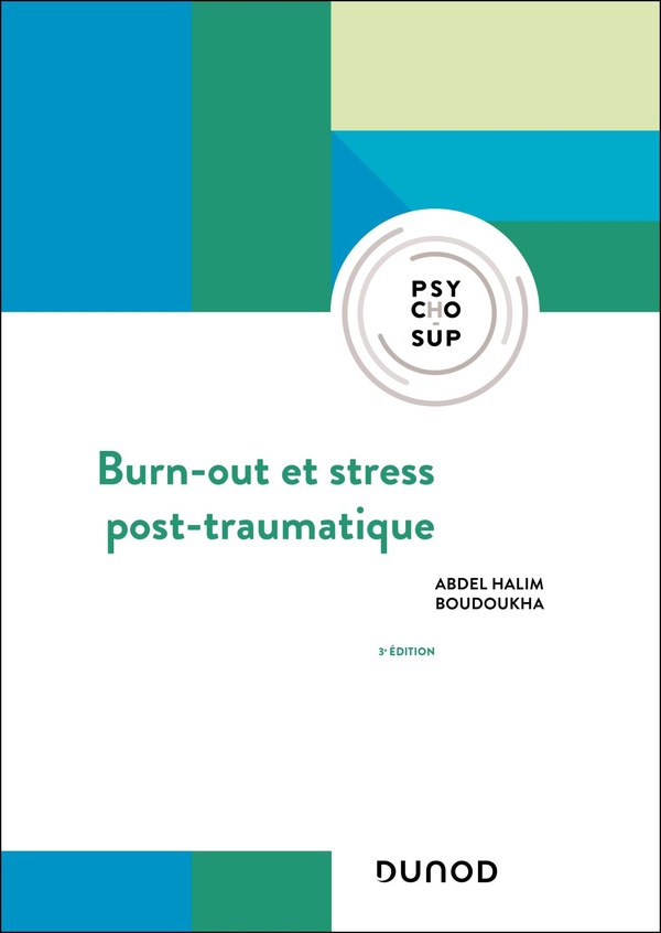 BURN-OUT ET STRESS POST-TRAUMATIQUE - 3E ED.
