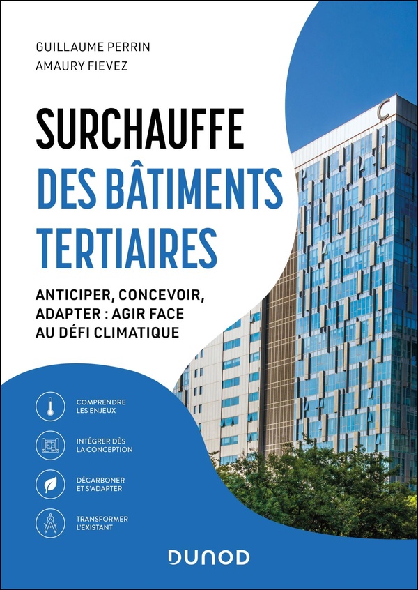 SURCHAUFFE DES BATIMENTS TERTIAIRES - ANTICIPER, CONCEVOIR, ADAPTER : AGIR FACE AU DEFI CLIMATIQUE