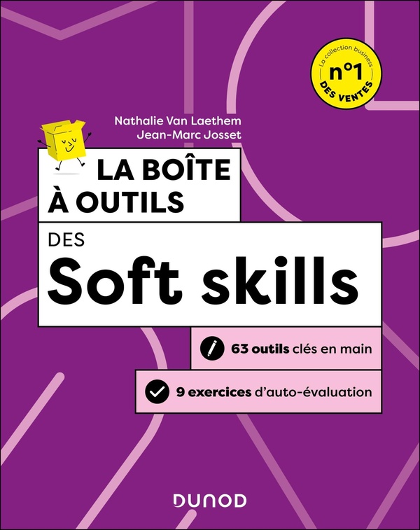BOITE A OUTILS EFFICACITE / BIEN-ETRE AU TRAVAIL - T01 - LA BOITE A OUTILS DES SOFT SKILLS - 2E ED.