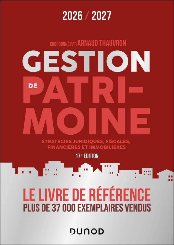 GESTION DE PATRIMOINE - 2026-2027 - STRATEGIES JURIDIQUES, FISCALES, FINANCIERES