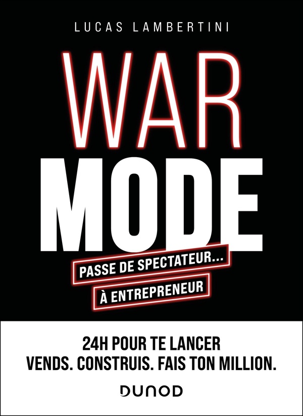 WAR MODE : PASSE DE SPECTATEUR... A ENTREPRENEUR - 24 H POUR TE LANCER. VENDS. CONSTRUIS. FAIS TON M