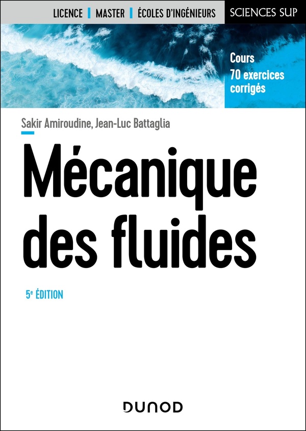 MECANIQUE DES FLUIDES - 5E ED. - COURS, 70 EXERCICES CORRIGES