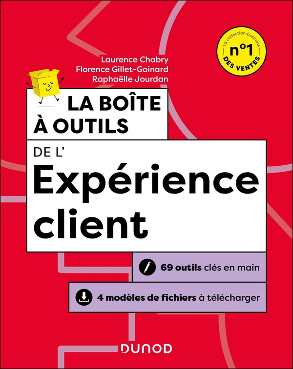 BOITE A OUTILS COMMERCIAL / RELATION CLIENT - T05 - LA BOITE A OUTILS DE L'EXPERIENCE CLIENT - 4E ED