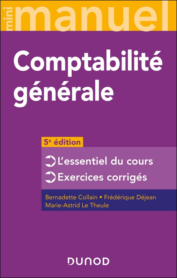 COMPTABILITE - T02 - MINI MANUEL - COMPTABILITE GENERALE - 5E ED. - L'ESSENTIEL DU COURS - EXERCICES