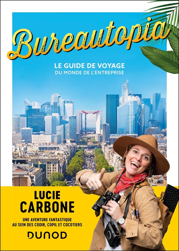 BUREAUTOPIA - LE GUIDE DE VOYAGE OU L'ON S'EVADE DEPUIS SA CHAISE