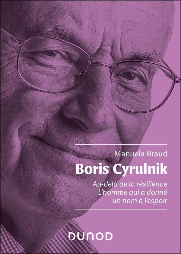 BORIS CYRULNIK - AU-DELA DE LA RESILIENCE/ L'HOMME QUI A DONNE UN NOM A L'ESPOIR