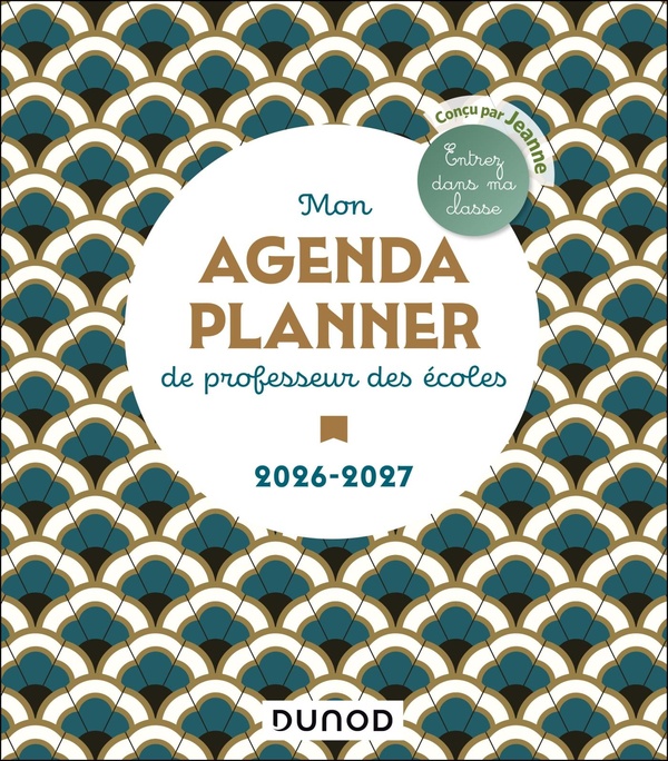 MON AGENDA PLANNER DE PROFESSEUR DES ECOLES - 2026-2027 - ENTREZ DANS MA CLASSE
