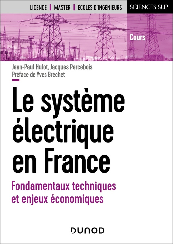 LE SYSTEME ELECTRIQUE EN FRANCE - FONDAMENTAUX TECHNIQUES ET ENJEUX ECONOMIQUES