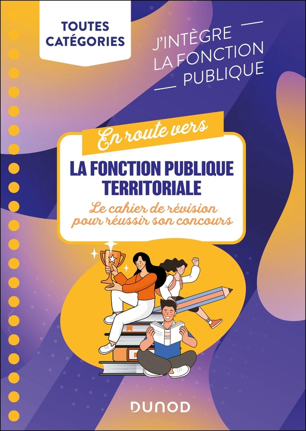 EN ROUTE VERS LA FONCTION PUBLIQUE TERRITORIALE - LE CAHIER DE REVISION POUR REUSSIR SON CONCOURS