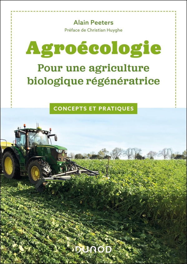 AGROECOLOGIE - POUR UNE AGRICULTURE BIOLOGIQUE REGENERATRICE - CONCEPTS ET PRATIQUES