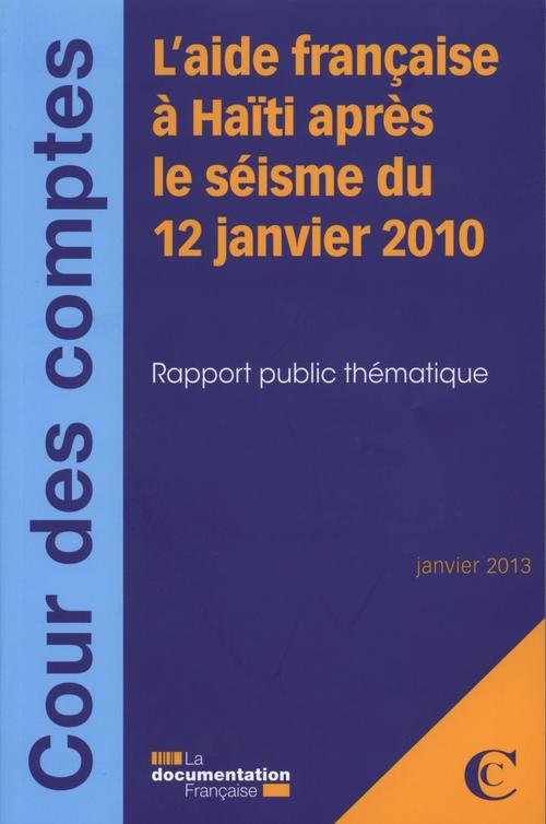 L'AIDE FRANCAISE A HAITI APRES LE SEISME DU 12 JANVIER 2010
