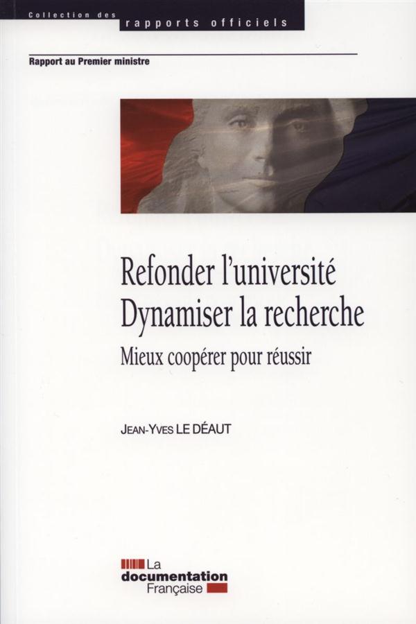 REFONDER L'UNIVERSITE - DYNAMISER LA RECHERCHE - MIEUX COOPERER POUR REUSSIR