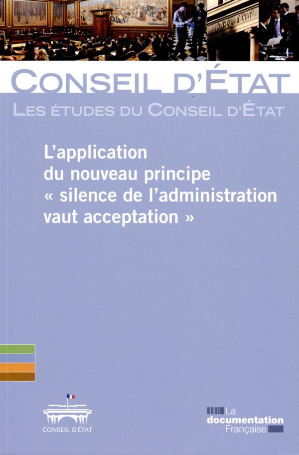L'APPLICATION DU NOUVEAU PRINCIPE, SILENCE DE L'ADMINISTRATION VAUT ACCEPTATIO