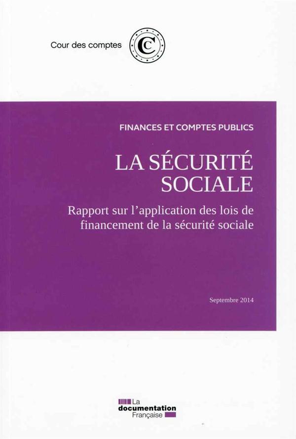LA SECURITE SOCIALE - RAPPORT SUR L'APPLICATION DES LOIS DE FINANCEMENT 2014