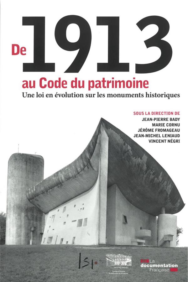 DE 1913 AU CODE DU PATRIMOINE,UNE LOI EN EVOLUTION SUR LES MONUMENTS HISTORIQU