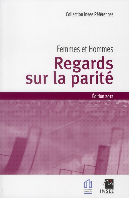 FEMMES ET HOMMES : REGARDS SUR LA PARITE - EDITION 2012