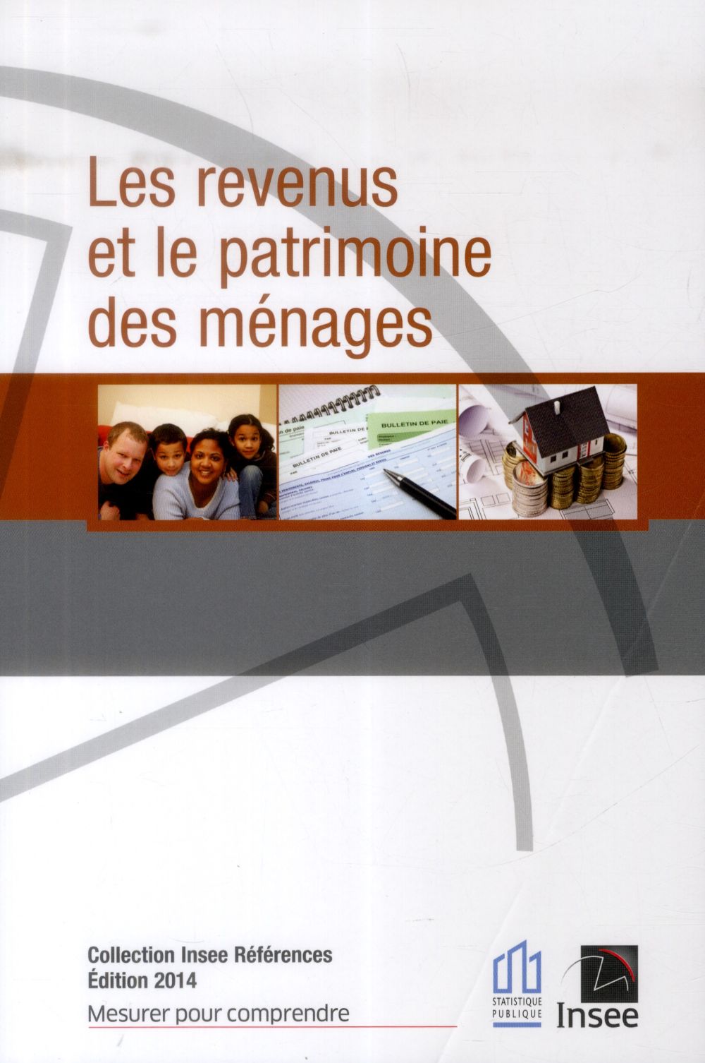 LES REVENUS ET LE PATRIMOINE DES MENAGES - EDITION 2014