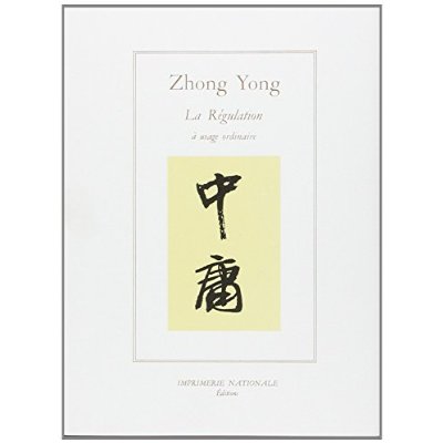 ZHONG YONG, LA REGULATION A USAGE ORDINAIRE (RELIE)