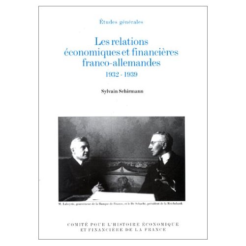 LES RELATIONS ECONOMIQUES ET FINANCIERES FRANCO-ALLEMANDES, 1932-1939