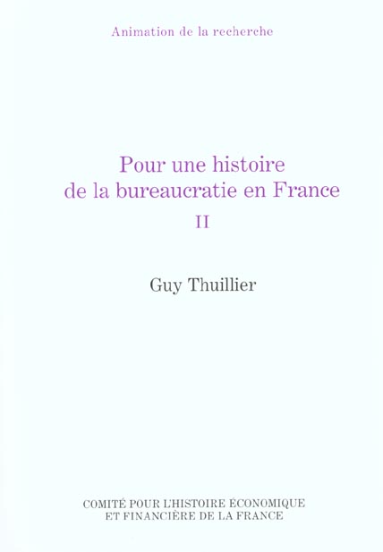 POUR UNE HISTOIRE DE LA BUREAUCRATIE EN FRANCE