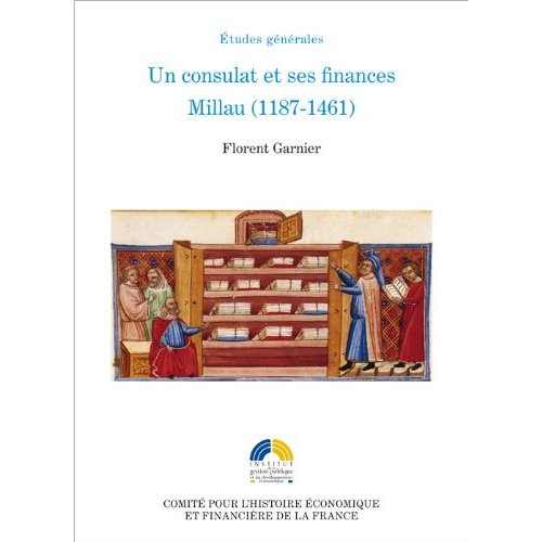 UN CONSULAT  ET SES FINANCES MILLAU (1187-1461)