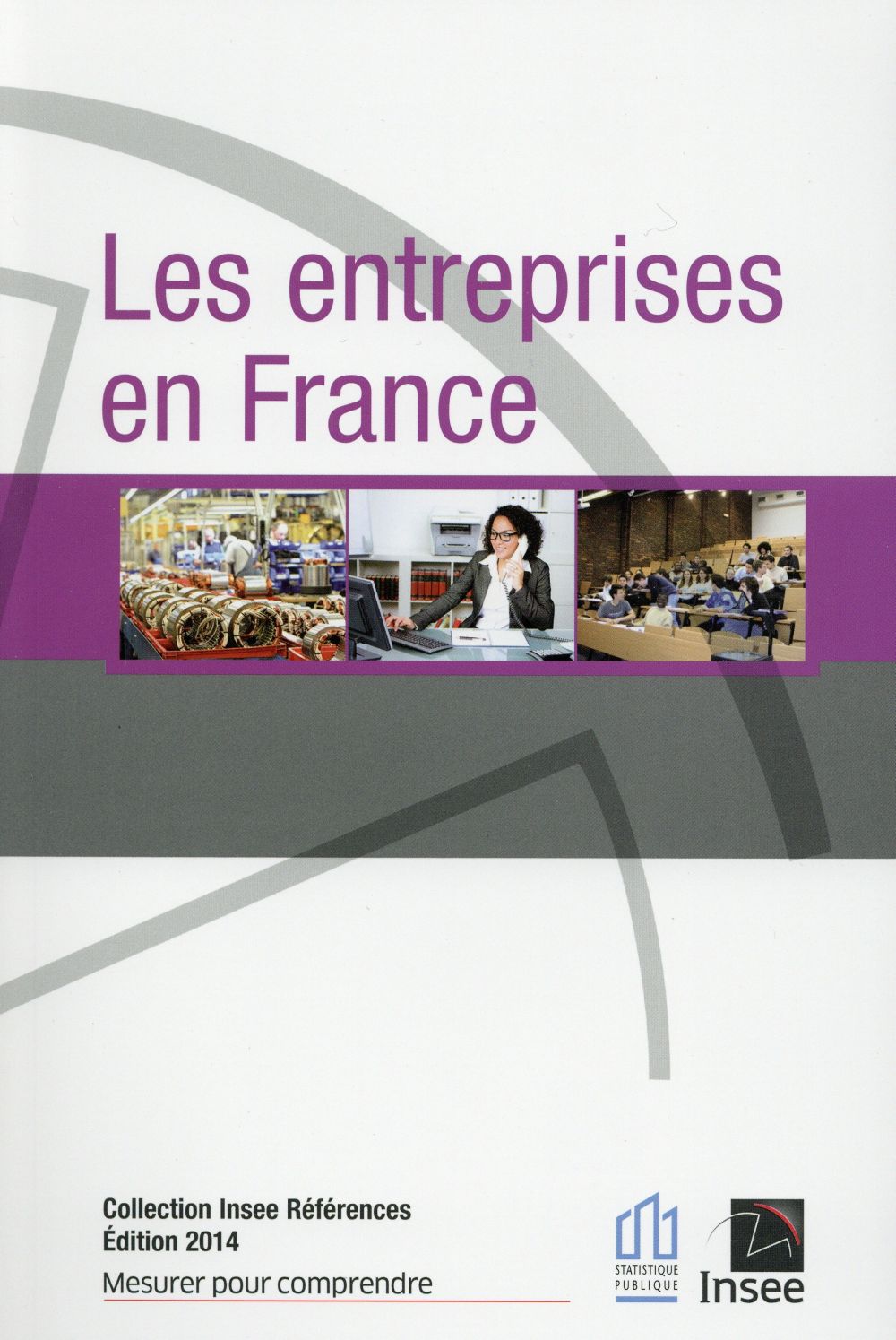 LES ENTREPRISES EN FRANCE - EDITION 2014