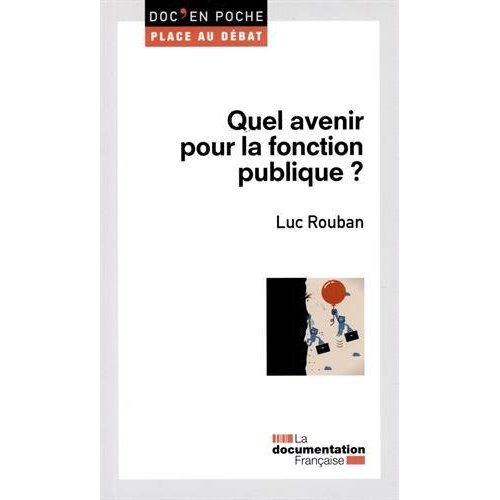 QUEL AVENIR POUR LA FONCTION PUBLIQUE ?