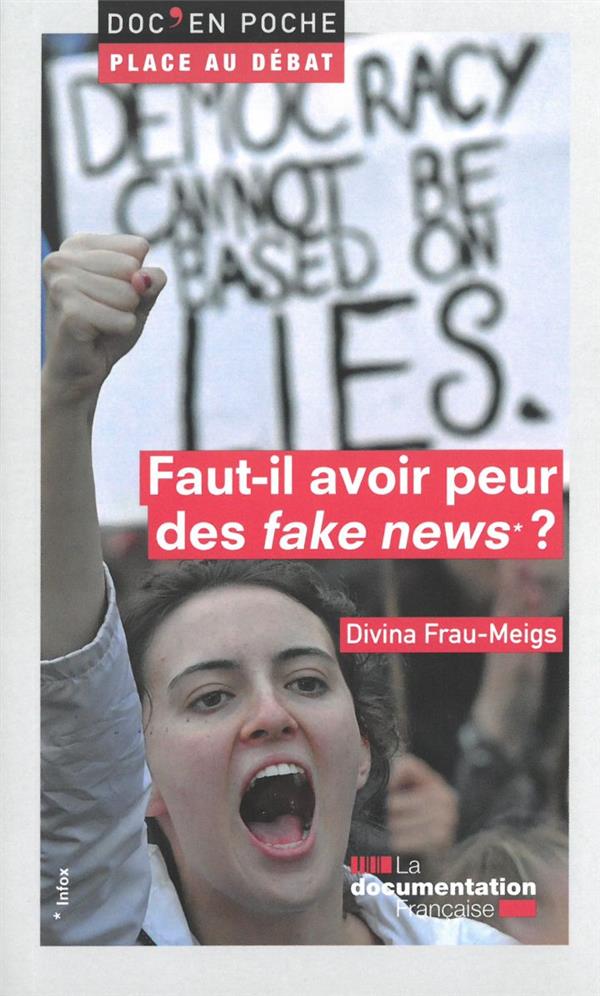 FAUT-IL AVOIR PEUR DES FAKE NEWS ?