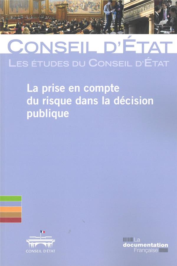 LA PRISE EN COMPTE DU RISQUE DANS LA DECISION PUBLIQUE