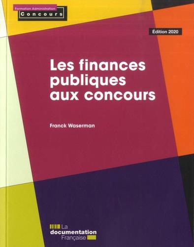 LES FINANCES PUBLIQUES AUX CONCOURS - ED 2020