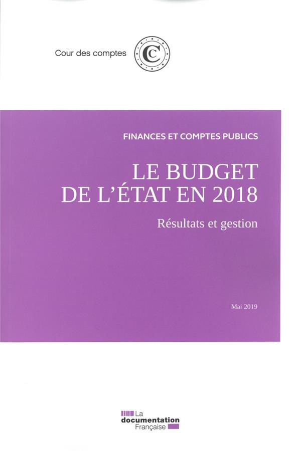 LE BUDGET DE L'ETAT EN 2018 - RESULTATS ET GESTION