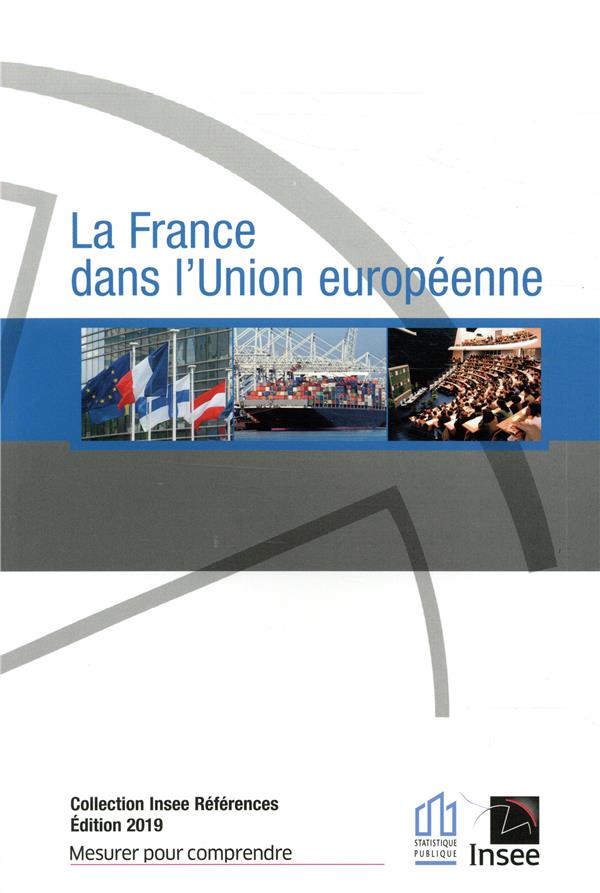 LA FRANCE DANS L'UNION EUROPEENNE - EDITION 2019