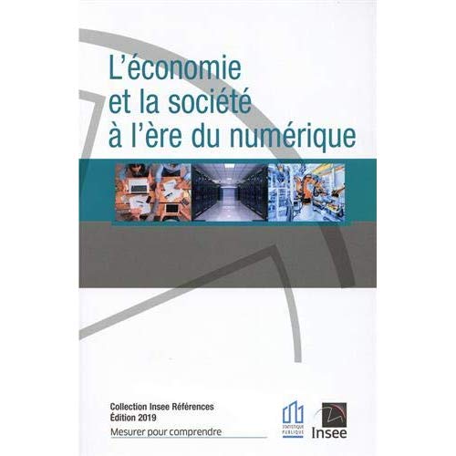 L'ECONOMIE ET LA SOCIETE A L'ERE DU NUMERIQUE - EDITION 2019