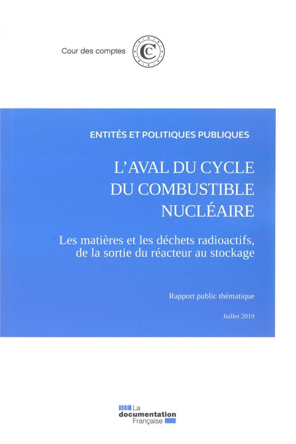 L'AVAL DU CYCLE DU COMBUSTIBLE NUCLEAIRE - LES MATIERES ET LES DECHETS RADIOAC