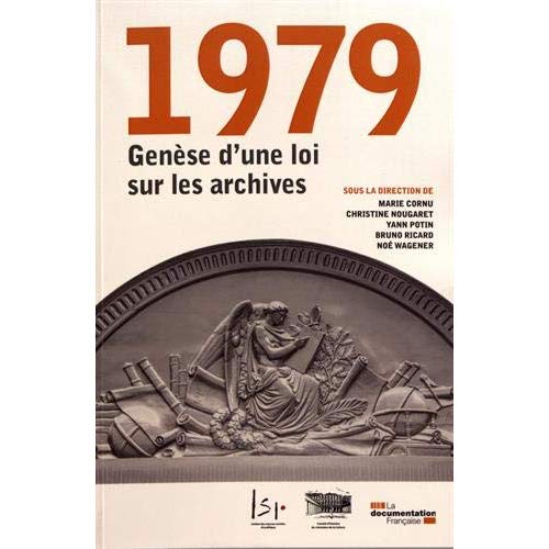 1979, GENESE D'UNE LOI SUR LES ARCHIVES