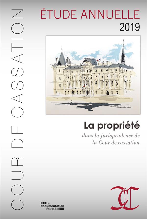 LA PROPRIETE DANS LA JURISPRUDENCE DE LA COUR DE CASSATION