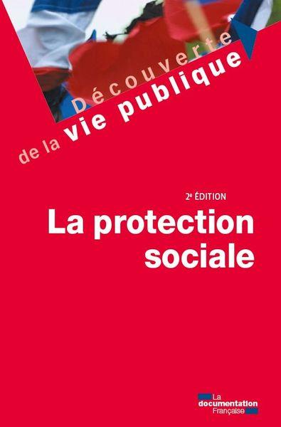 LA PROTECTION SOCIALE - 2E EDITION