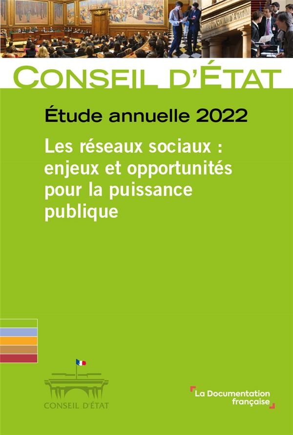 LES RESEAUX SOCIAUX : ENJEUX ET OPPORTUNITES POUR LA PUISSANCE PUBLIQUE - ETAT ANNUELLE 2022