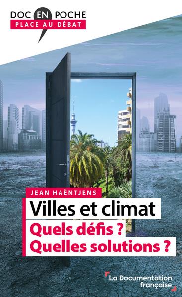 VILLES ET CLIMAT : QUELS DEFIS ? QUELLES SOLUTIONS ?
