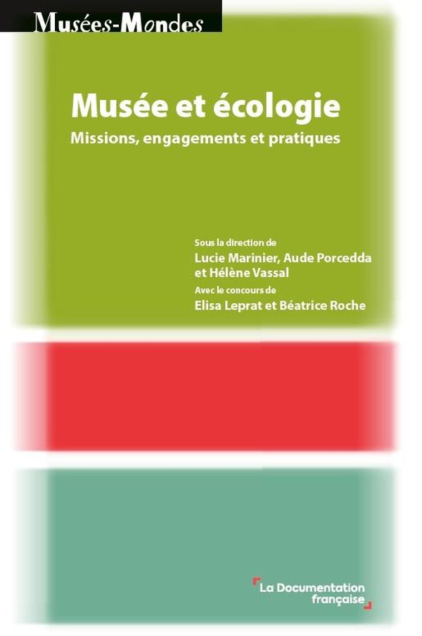 MUSEE ET ECOLOGIE - MISSIONS, ENGAGEMENTS ET PRATIQUES
