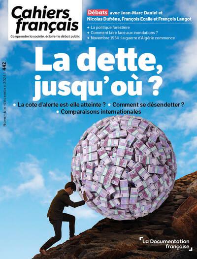 LA DETTE, JUSQU'OU ? - N 442