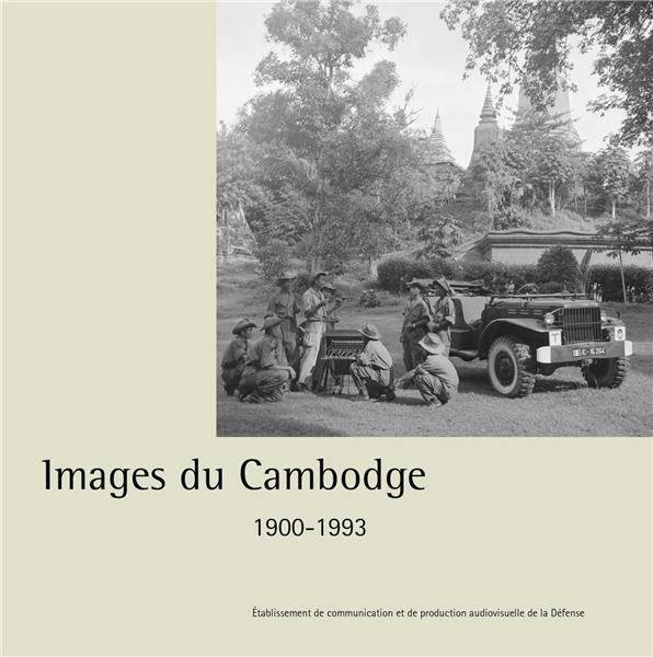 IMAGES DU CAMBODGE - 1900-1993