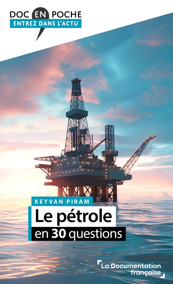 LE PETROLE EN 30 QUESTIONS