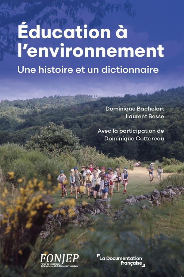 EDUCATION A L'ENVIRONNEMENT - UNE HISTOIRE ET UN DICTIONNAIRE
